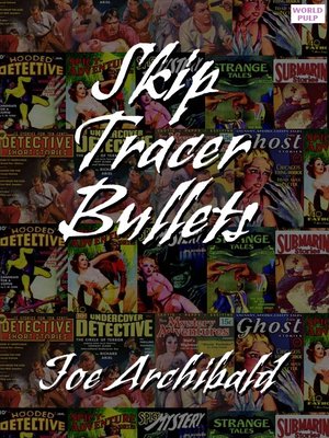 cover image of Skip Tracer Bullets